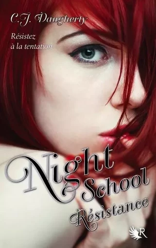 Night School - Tome 4 Résistance - C.J. Daugherty - Groupe Robert Laffont