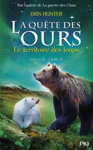 La quête des ours cycle II - tome 4 Le territoiredes loups - Erin Hunter - Univers Poche