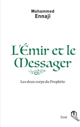 L'Emir et le messager, les deux corps du prophEte