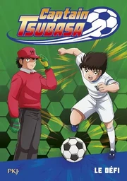 Captain Tsubasa - tome 1 Le défi