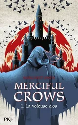 Merciful Crows - tome 1 La voleuse d'os