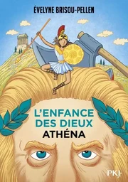 L'enfance des dieux - tome 2 Athéna