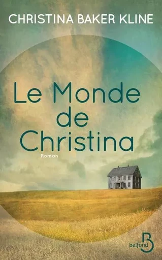 Le monde de Christina - Christina Baker Kline - Place des éditeurs