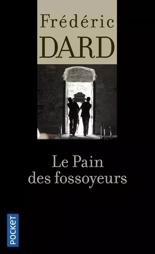 Le Pain des fossoyeurs - Frédéric Dard - Univers Poche