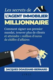 Les secrets de l’agent immobilier millionnaire