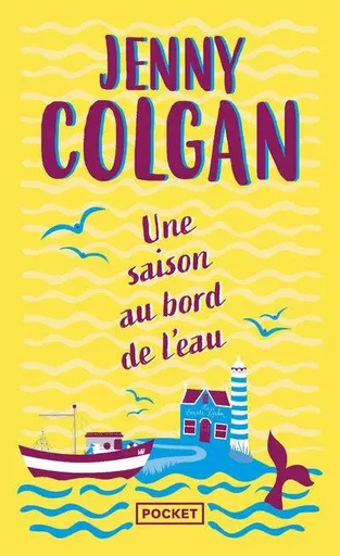 Une saison au bord de l'eau - Jenny Colgan - Univers Poche