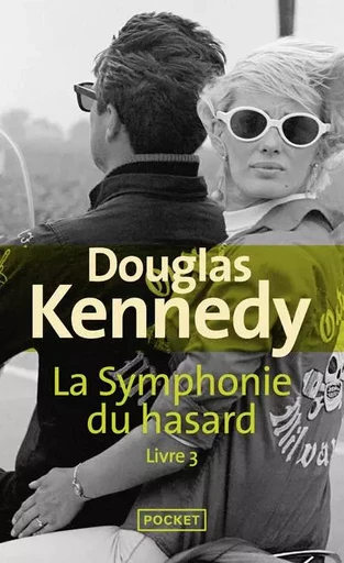 La Symphonie du hasard - tome 3 - Douglas Kennedy - Univers Poche