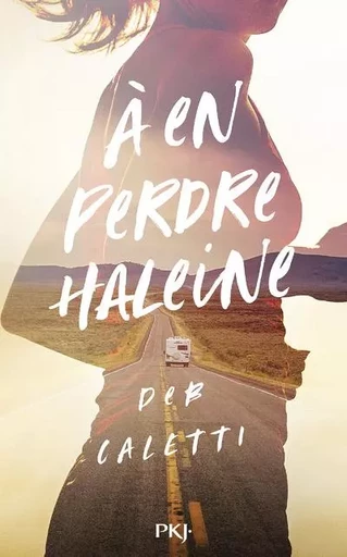 A en perdre haleine - Deb Caletti - Univers Poche