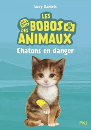 Les bobos des animaux - tome 1 Chatons en danger