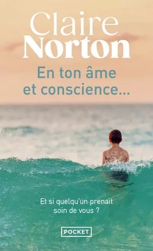 En ton âme et conscience... - Claire Norton - Univers Poche