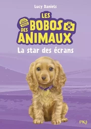 Les bobos des animaux - tome 4 La star des écrans