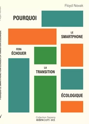 Pourquoi le smartphone fera échouer la transition écologique