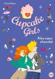 Cupcake Girls - tome 24 Alex coeur chocolat