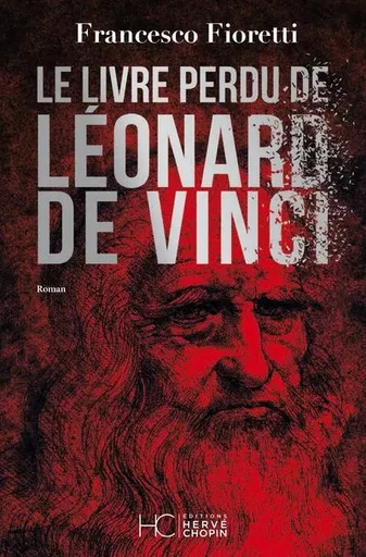 Le livre perdu de Léonard De Vinci - Francesco Fioretti - HC éditions