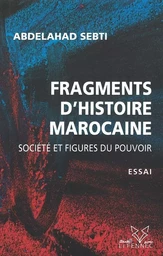 Fragments d'histoire marocaine