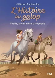 L'Histoire au galop - tome 1 Thalia, la cavalière d'Olympie