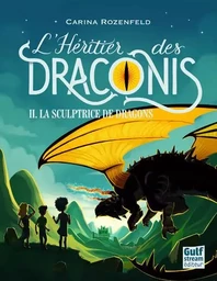 L'Héritier des Draconis - tome 2 La Sculptrice dedragons