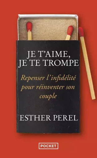 Je t'aime, je te trompe - Esther Perel - Univers Poche