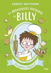 Les merveilleuses pâtisseries de Billy - tome 2 Nougatine a disparu !