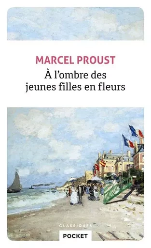 A l'ombre des jeunes filles en fleurs - Marcel Proust - Univers Poche