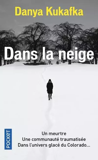 Dans la neige - Danya Kukafka - Univers Poche