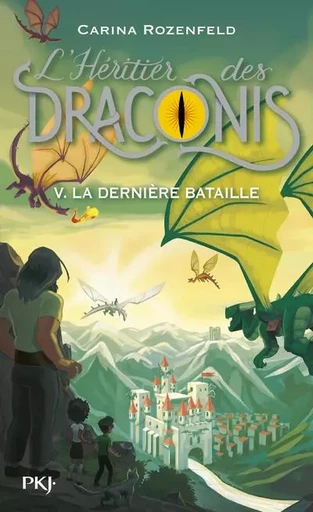 L'Héritier des Draconis - tome 5 La dernière bataille - Carina Rozenfeld - Univers Poche