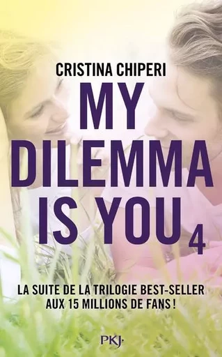 My Dilemma is You - tome 4 - Cristina Chiperi - Univers Poche