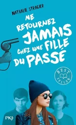 Ne retournez jamais chez une fille du passé - tome 2