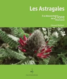 Les Astragales - à la découverte de la flore libanaise