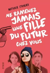 Ne ramenez jamais une fille du futur chez vous 1