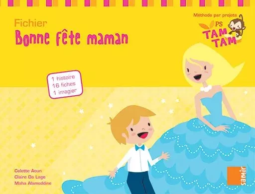 Tam-Tam - Fichier PS - P4 Bonne fête maman - Marwan Abdo-Hanna, Maha Alameddine, Colette Aoun, Claire Da Lage - SAMIR SCOLAIRE