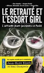 Le retraité et l'escort girl - L'Affaire Jean-Jacques Le Page