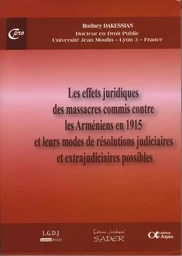 LES EFFETS JURIDIQUES DES MASSACRES COMMIS CONTRE LES ARMÉNIENS EN 1915 ET LEURS