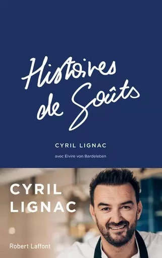 Histoires de goûts - Cyril Lignac, Elvire von Bardeleben - Groupe Robert Laffont