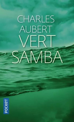 Vert Samba - Charles Aubert - Univers Poche