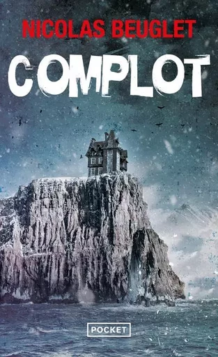 Complot - Nicolas Beuglet - Univers Poche