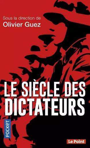 Le Siècle des dictateurs - Olivier Guez - Univers Poche