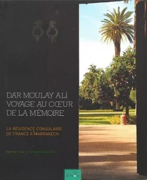 Dar Moulay Ali Voyage Au Cœur De La Mémoire