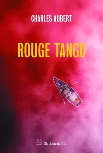 Rouge Tango - Charles Aubert - Slatkine