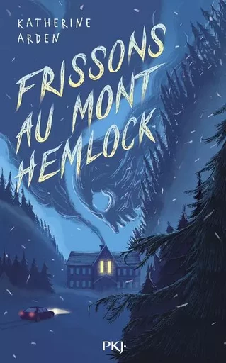 Frissons au Mont Hemlock - Katherine Arden - Univers Poche