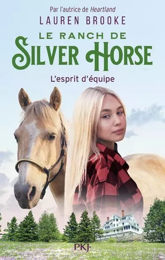 Le Ranch de Silver Horse - tome 3 : L'esprit d'équipe - Lauren Brooke - Univers Poche