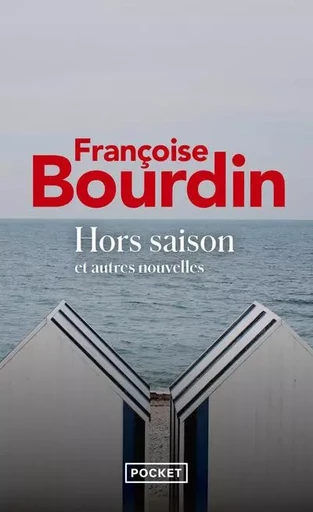 Hors saison et autres nouvelles - Françoise Bourdin - Univers Poche