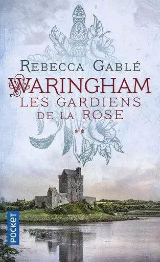 Waringham - tome 2 Les Gardiens de la Rose - Rebecca Gablé - Univers Poche