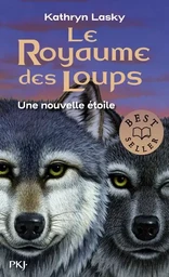 Le Royaume des Loups - tome 6 Une nouvelle étoile