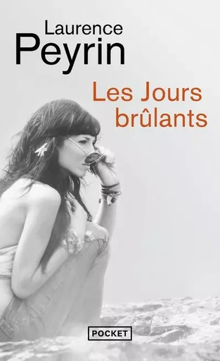 Les Jours brûlants - Laurence Peyrin - Univers Poche