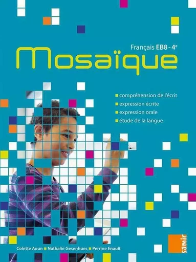 Mosaïque - Manuel EB8 - Colette Aoun, Perrine Enault, Nathalie Gesenhues - SAMIR SCOLAIRE