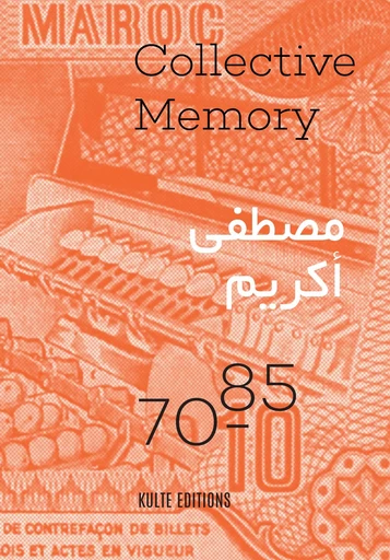 Collective Memory - 70-85 - Mustapha Akrim - KULTE