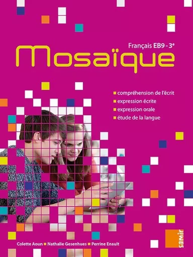 Mosaïque - Manuel EB9 - Colette Aoun, Perrine Enault, Nathalie Gesenhues - SAMIR SCOLAIRE