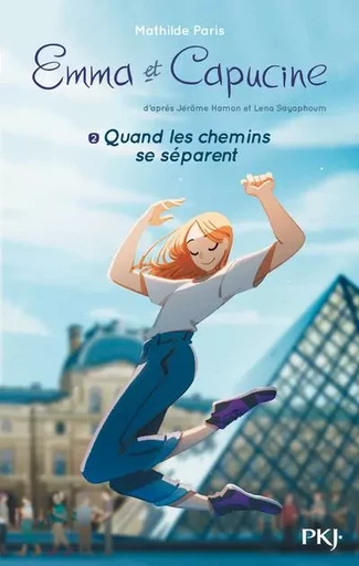 Emma et Capucine - tome 2 Quand les chemins se séparent - Jérôme Hamon, Lena Sayaphoum - Univers Poche