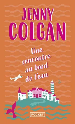 Une rencontre au bord de l'eau - tome 2 - Jenny Colgan - Univers Poche